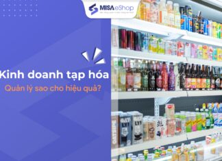 Cách quản lý cửa hàng tạp hóa hiệu quả